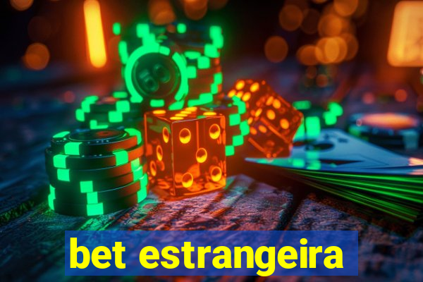 bet estrangeira